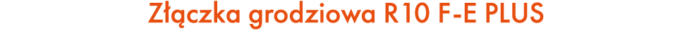 Z czka grodziowa R10 F E PLUS