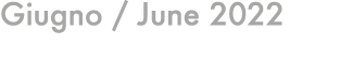 Giugno / June 2022