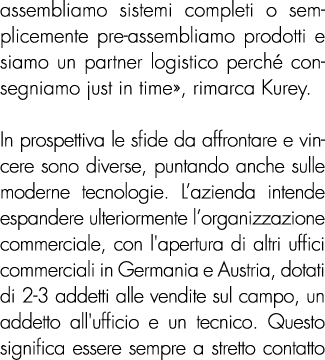 assembliamo sistemi completi o semplicemente pre assembliamo prodotti e siamo un partner logistico perch consegniamo...